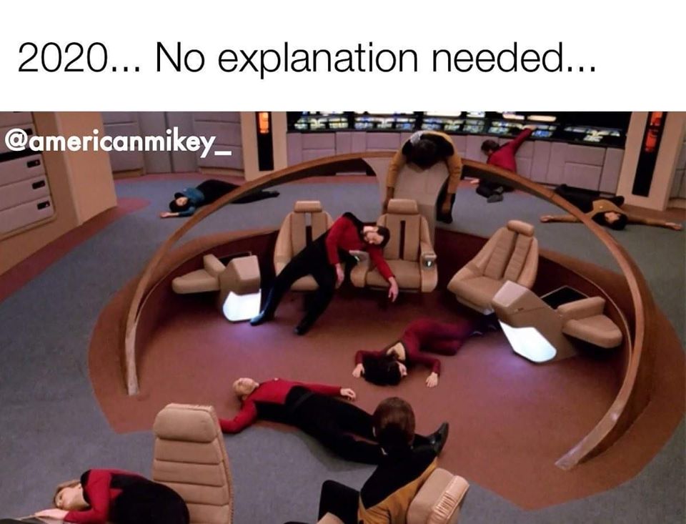 The meme depicts a scene from the Star Trek: The Next Generation episode "The Best of Both Worlds, Part II." The scene shows the crew of the Enterprise D, including Captain Jean-Luc Picard, Captain William Riker, Counselor Deanna Troi, and others, lying on the floor of the bridge, exhausted and defeated. The image is captioned "2020... No explanation needed..." with the Twitter handle "@americanmikey_" at the bottom left.  The meme is a humorous commentary on the challenges and difficulties of 2020, implying that the year was so overwhelming and exhausting that even the most capable and powerful characters, like those in the Star Trek universe, would be unable to cope with its challenges. The image is meant to be humorous and relatable, acknowledging the widespread feeling of burnout and exhaustion that many people experienced in 2020.