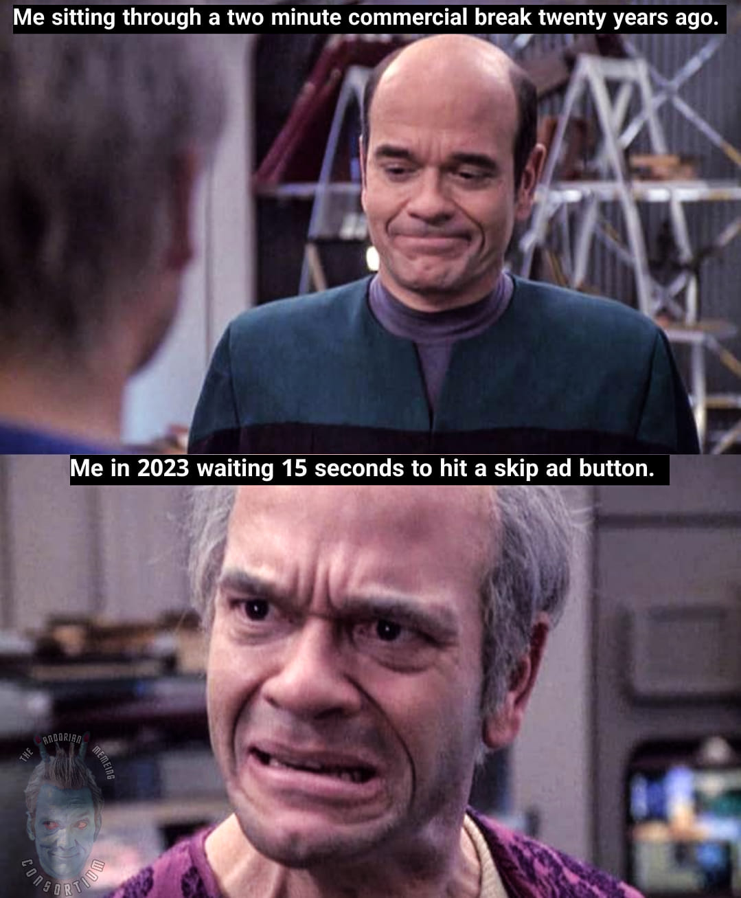 This meme is a humorous commentary on the passage of time and the changing nature of advertising. It features two images from the TV show Star Trek: The Next Generation, with the top image showing a character looking calm and relaxed, while the bottom image shows the same character looking angry and frustrated. The text at the top reads "Me sitting through a two-minute commercial break twenty years ago," and the text at the bottom reads "Me in 2023 waiting 15 seconds to hit a skip ad button."