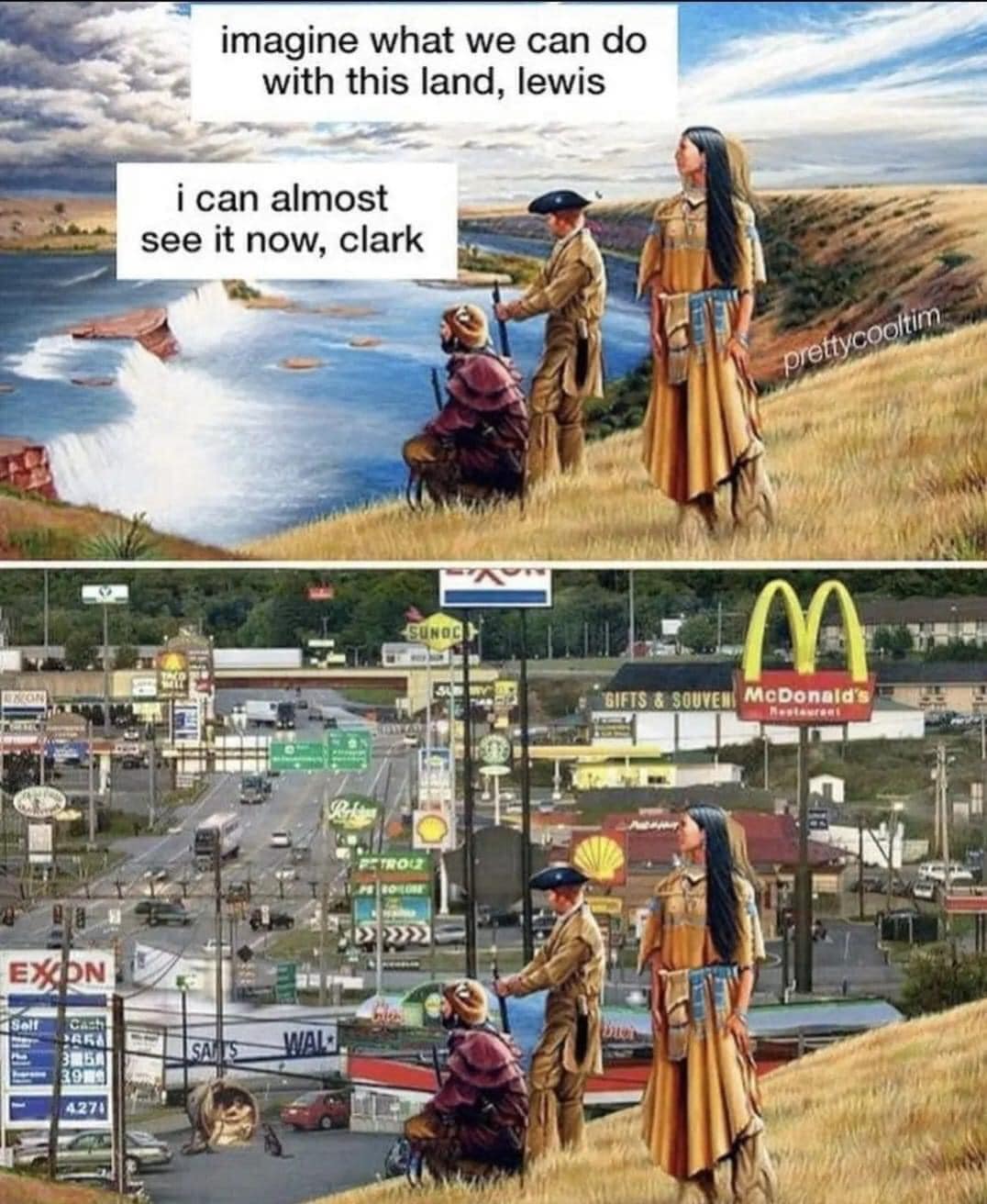 This meme is a humorous commentary on the difference between the optimistic views of the American West's pioneers and the harsh reality of modern-day America. The image shows a 19th-century painting of pioneers looking out at a beautiful landscape, with a caption "Imagine what we can do with this land, Lewis" and a response from a Native American "I can almost see it now, Clark." The meme then cuts to a modern-day image of a crowded highway, with a caption "I can almost see it now, Clark" - a humorous commentary on the irony of the pioneers' optimism and the reality of modern America's crowded and congested roads.