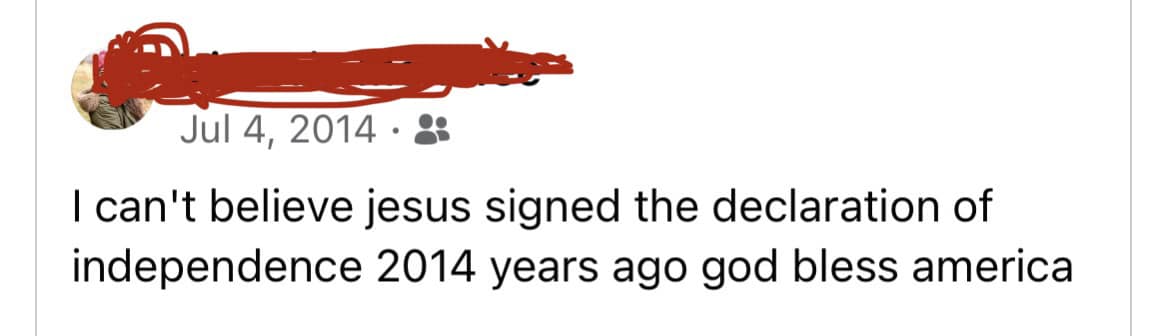 This meme is a screenshot of a Facebook post from July 4, 2014, with a redacted profile picture. The post reads: "I can't believe Jesus is going to be in the 2014 4th of July parade in the city of Los Angeles." The post is followed by a comment from the same user: "I can't believe Jesus is going to be in the 2014 4th of July parade in the city of Los Angeles."