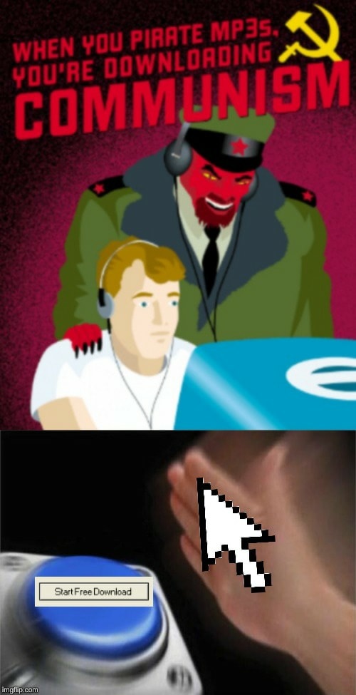 This meme is a play on the popular "I Can See Your Face Now" meme, but with a communist twist. The image shows a pirate MP3 download screen with a red-faced communist character, who says "When you pirate MP3s, you're downloading communism" - a humorous and ironic take on the idea that pirating music is a form of communism. The image also includes a "start free download" button, which is a humorous and ironic reference to the idea that downloading music is a form of free communism.