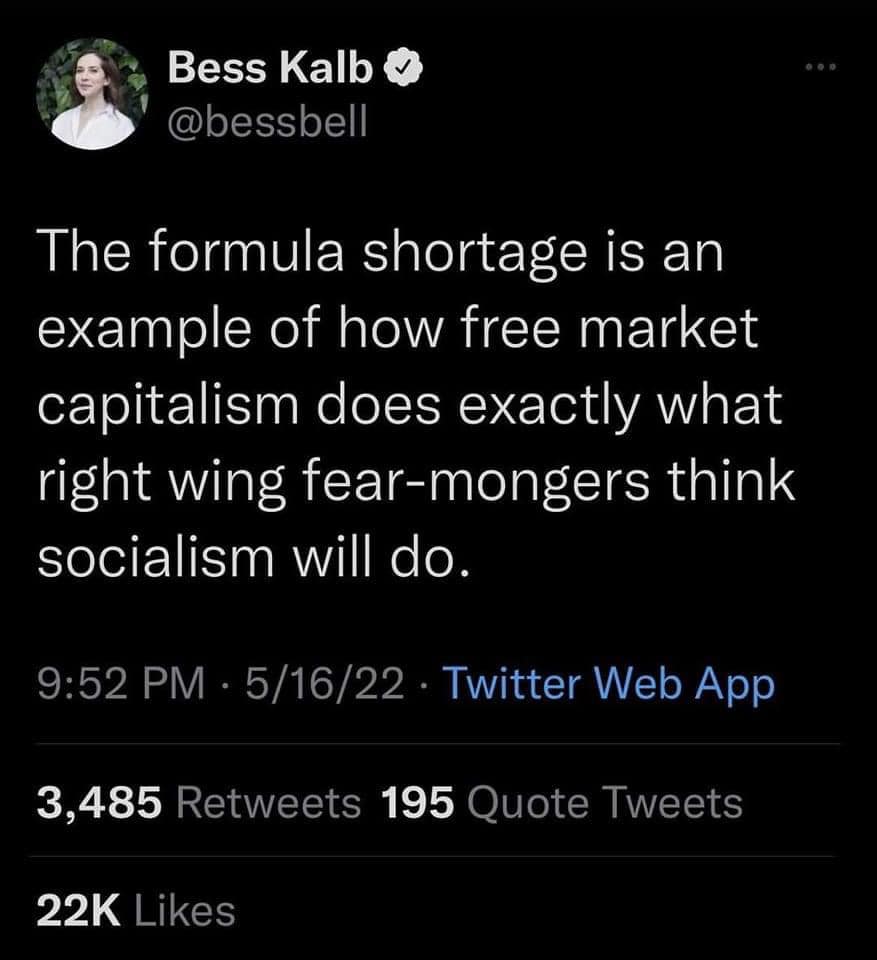 The meme is a humorous image that pokes fun at the concept of "free market" capitalism. The text reads: "The formula shortage is a perfect example of how free market capitalism works: rich people get richer, poor people get poorer."