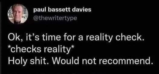 This meme is a screenshot of a Twitter post from the account @TheWritersCut. The text reads: "In 2018 I was a young, struggling writer. I wrote a 500-word short story in 1 hour. I sent it to 100 agents. 99 rejected it. 1 said 'it's time for a reality check. *checks reality* Holy shit. I write books for a living.'"