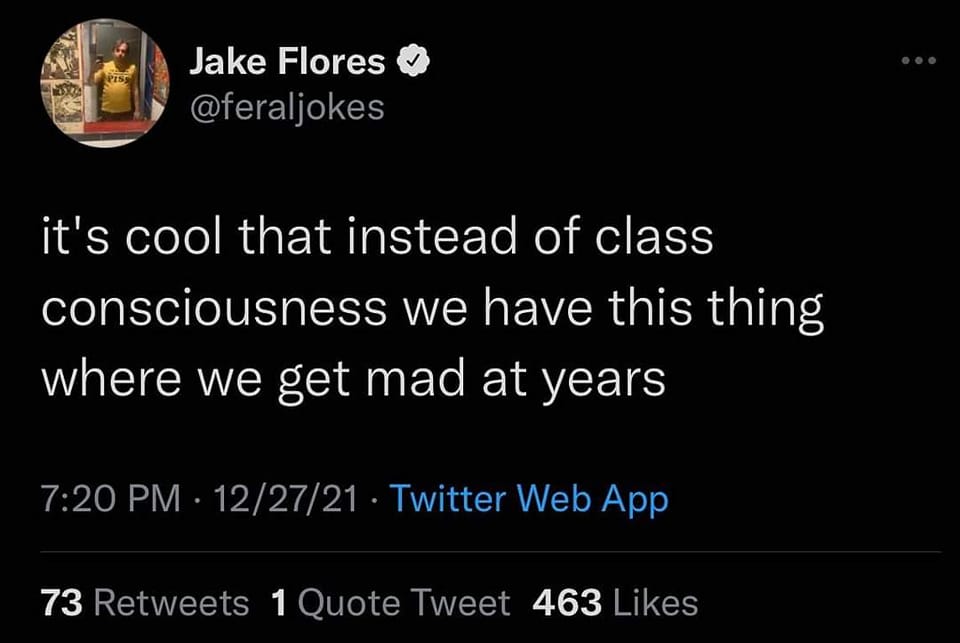 This meme is a screenshot of a Twitter post from the account @feraljokes, featuring a quote about the irony of being a high school student in the 2000s, where the author says "it's cool that we have class consciousness now, where we have this thing where we get mad at years that we had in the past."