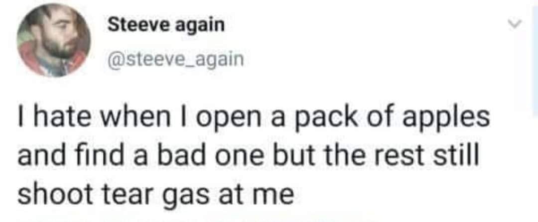 This meme is a screenshot of a Twitter post that reads: "I hate when I open a bag of apples and one of them is rotten and it makes the whole bag smell bad."