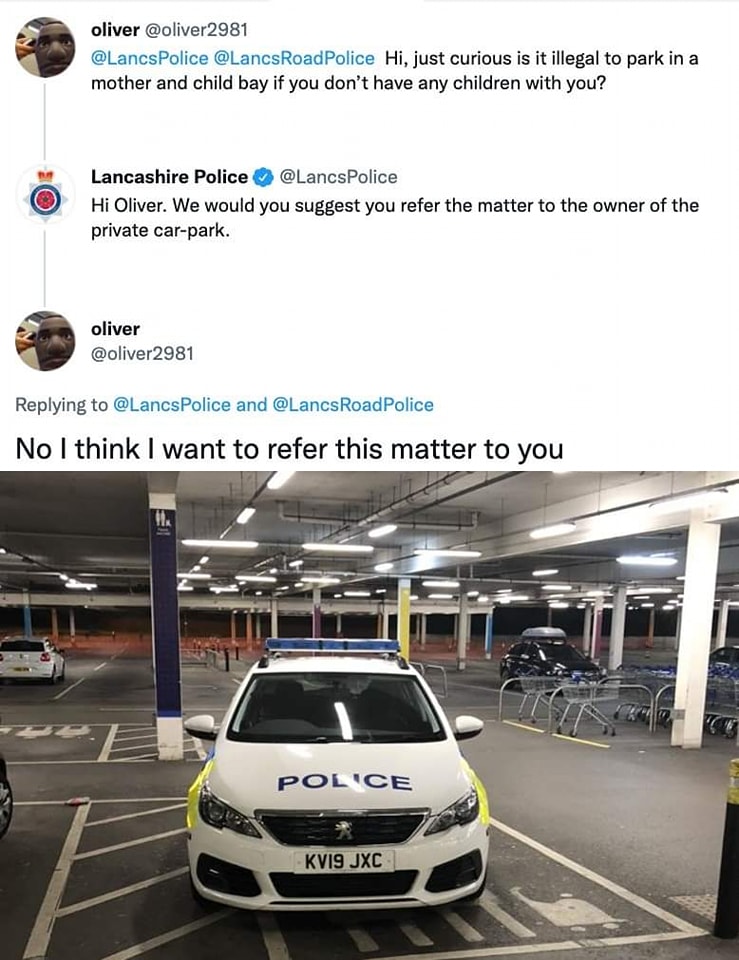 This meme is a humorous exchange between a Twitter user and the Lancashire Police Twitter account. The user asks if it's illegal to park in a mother and child bay if you don't have a child, and the police respond with a joke about the user's lack of parenting skills. The user then responds with a sarcastic comment about the police's attempt at humor.