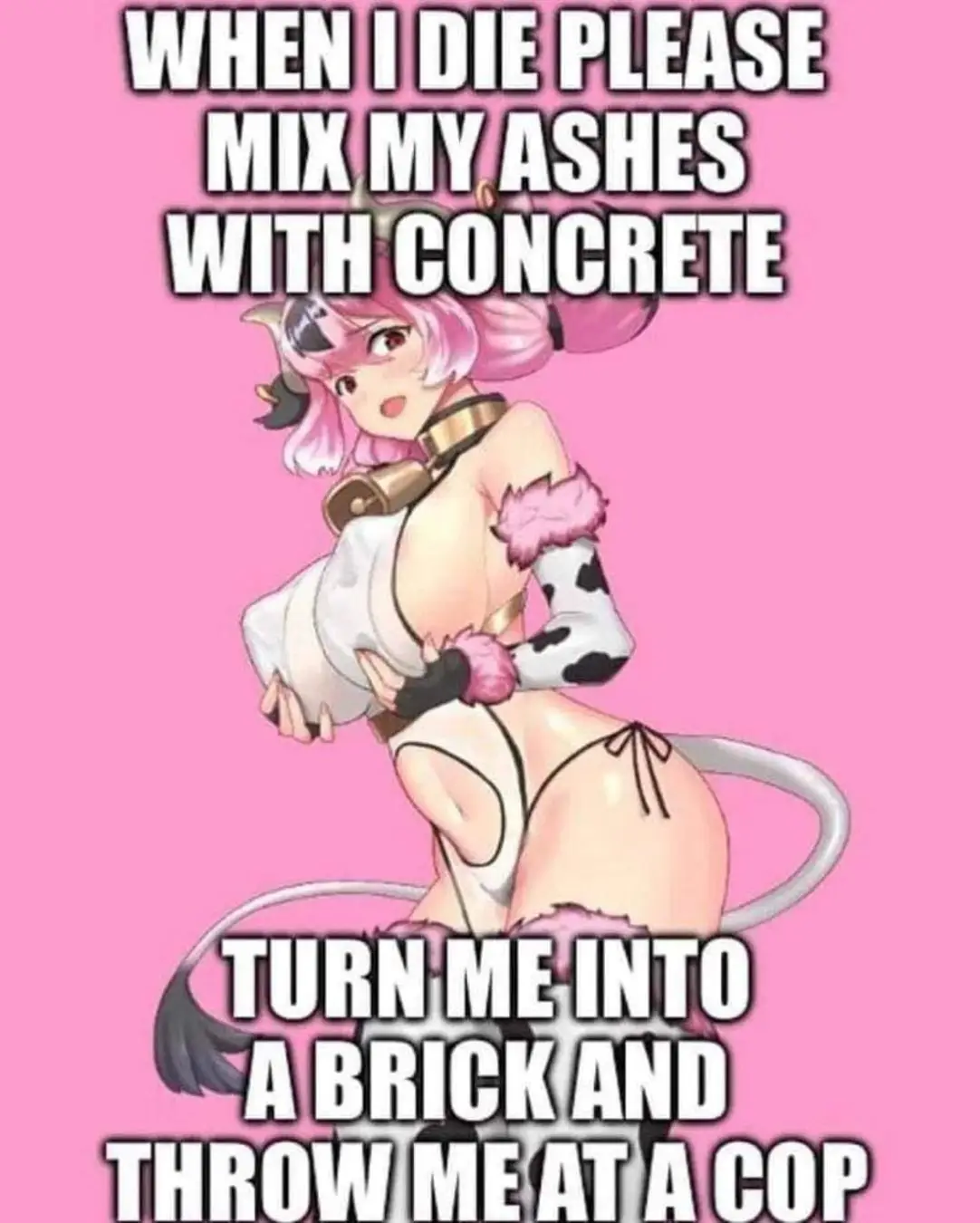 This meme is a humorous take on the phrase "when I die." It features a cartoon character, likely a female anime-style character, with a shocked expression and a speech bubble that reads "When I die, I want to be buried in a dumpster behind a KFC." The image is a playful and irreverent commentary on the idea of what people might want to happen to their bodies after they pass away.