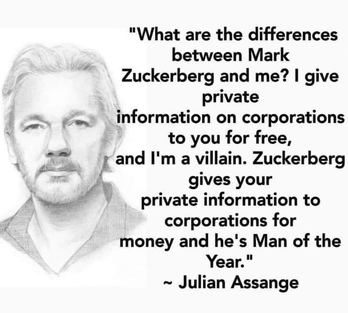 This meme features a quote from Julian Assange, a figure known for his involvement in the world of information and data. The quote itself is a cleverly worded statement that appears to be an attack on Mark Zuckerberg. The quote is followed by a punchline that references Mark Zuckerberg as "Man of the Year" in a satirical manner, suggesting that he is not as innocent as he seems. The image is meant to be humorous and satirical, using wordplay and cleverness to make a point about the subject. The overall tone of the image is one of irony and commentary on the subject.