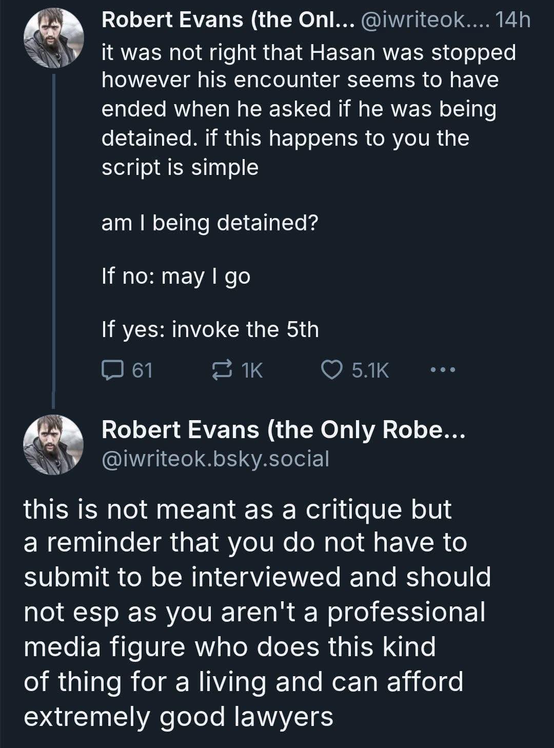 The meme is a screenshot of a Twitter conversation between two users, Robert Evans and a user who is a lawyer. The user is asking Robert Evans, a writer and former lawyer, if he is being detained, and Robert Evans responds with a humorous and sarcastic answer. The text in the image reads: "If no: may I go. If yes: invoke the 5th."