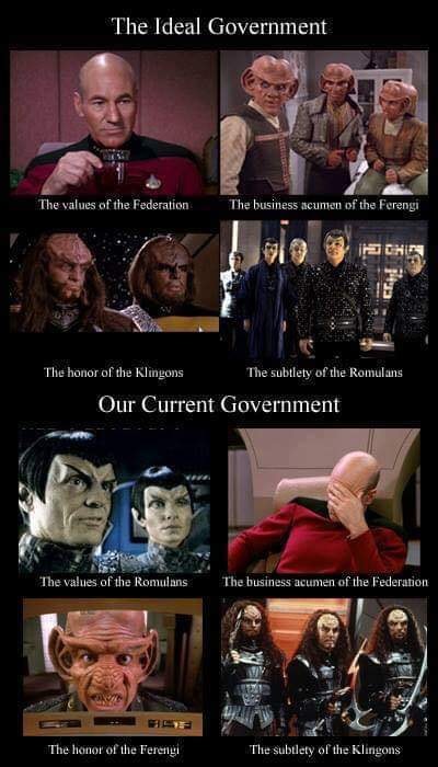 This meme is a comparison between the idealized government of the Star Trek: The Next Generation universe, the Federation, and the real-world government of the United States. The meme juxtaposes the values and principles of the Federation with the current government of the United States, highlighting the differences between the two. The text at the top reads "The Ideal Government" and at the bottom reads "Our Current Government".