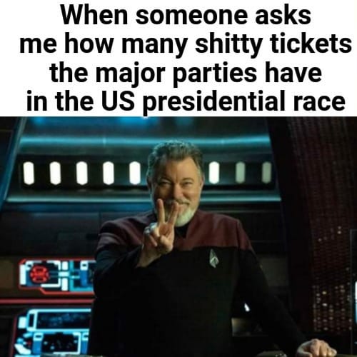 This meme is a humorous image of a character from the TV show Star Trek: The Next Generation, Captain Jean-Luc Picard, making a gesture of disgust or annoyance. The text overlay reads: "When someone asks me how many sh*tty tickets the Democrats have in the US presidential race." The image is a play on the idea that the person is being asked to give a negative or critical response to the number of tickets or seats the Democrats have in the presidential race, implying they are being asked to give a negative or critical response to the number of tickets or seats the Democrats have in the presidential race.