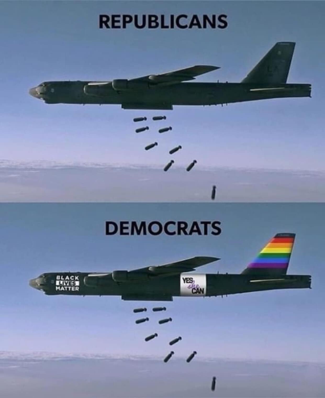 The meme is a humorous comparison between Republicans and Democrats, using B-52 bombers to represent their ideologies. The top image shows a Republican bomber with no labels or decals, symbolizing their perceived lack of action or progress. In contrast, the bottom image depicts a Democratic bomber with various labels and decals, including "Black Lives Matter," "Yes, She Can," and the LGBTQ+ rainbow flag, representing their perceived efforts to promote social justice and equality. The meme implies that Democrats are more actively engaged in advancing progressive causes, while Republicans are seen as less proactive or ineffective in this regard.
