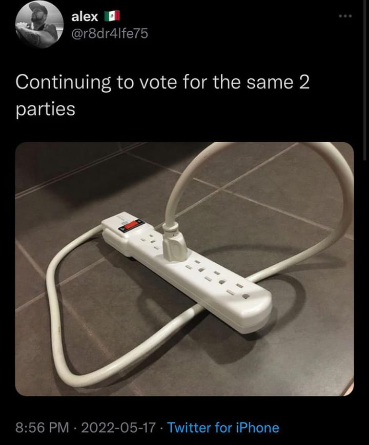 This meme is a joke about the UK's 2017 general election, where the Conservative Party and Labour Party were both given the same number of votes, resulting in a hung parliament. The meme is a photo of a plug with two power cords, one of which is not plugged in, with the caption "Continuing to vote for the same 2 parties".