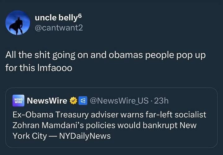 This meme is a response to a news article about an ex-Obama Treasury adviser's warning about the potential for a financial crisis. The text above the article reads "All the sh*t going on and Obama's people are saying 'f*ck you' for this Imfaooo" and is in response to a news article about an ex-Obama Treasury adviser's warning about the potential for a financial crisis. The article is from NewsWire and is titled "Ex-Obama Treasury adviser warns far-left Zohran Mamdani's policies would bankrupt New York City".