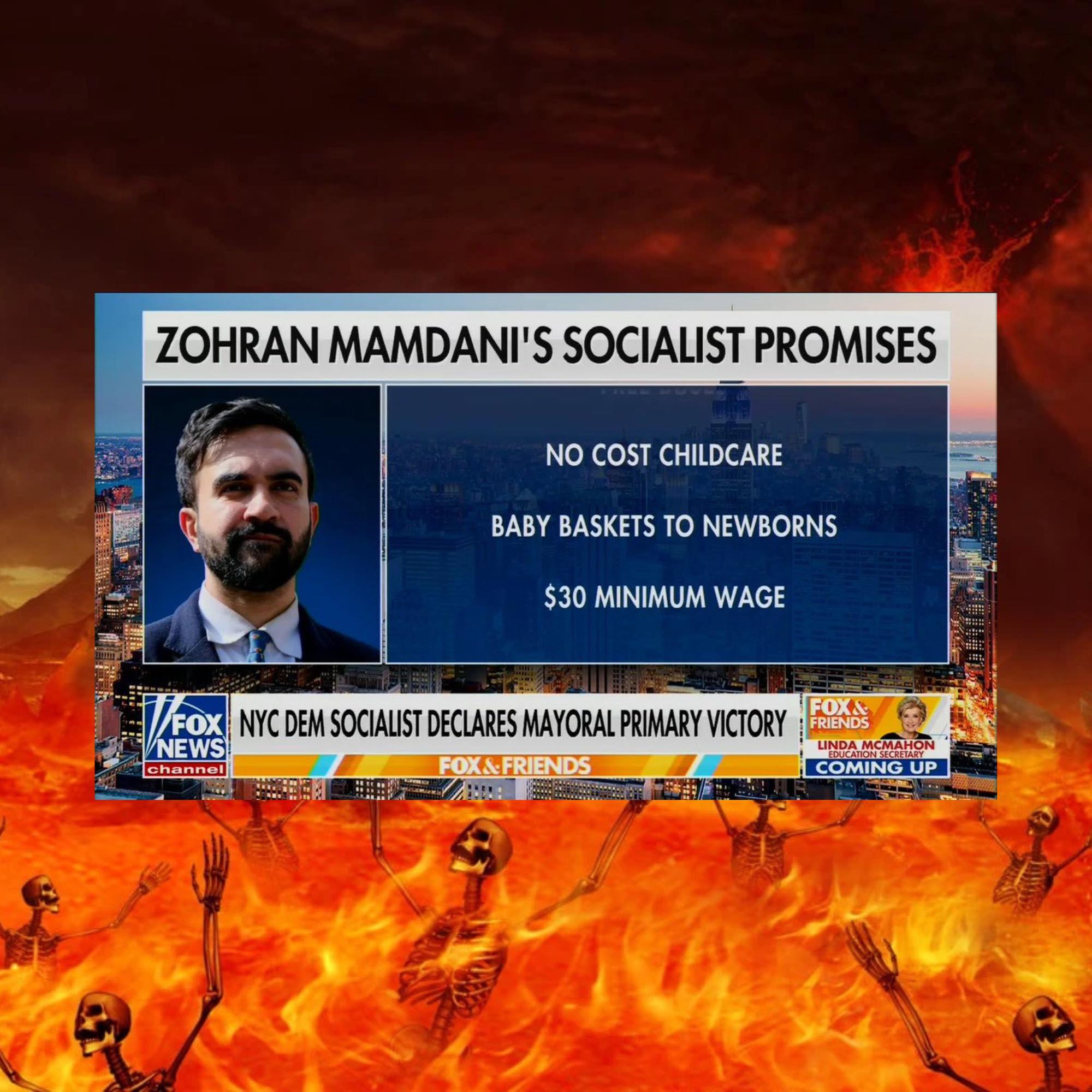 This meme is a satirical commentary on the 2020 US presidential election, specifically the Democratic primary. The image shows a news headline from Fox News, which is known for its conservative and often critical coverage of progressive policies. The headline reads: "Zohran Mamdani's socialist promises: No cost childcare, baby baskets to newborns, $30 minimum wage." The image is likely intended to be humorous and ironic, poking fun at the idea that a socialist politician would make such outlandish promises, and that a conservative news outlet would be so outraged by them.