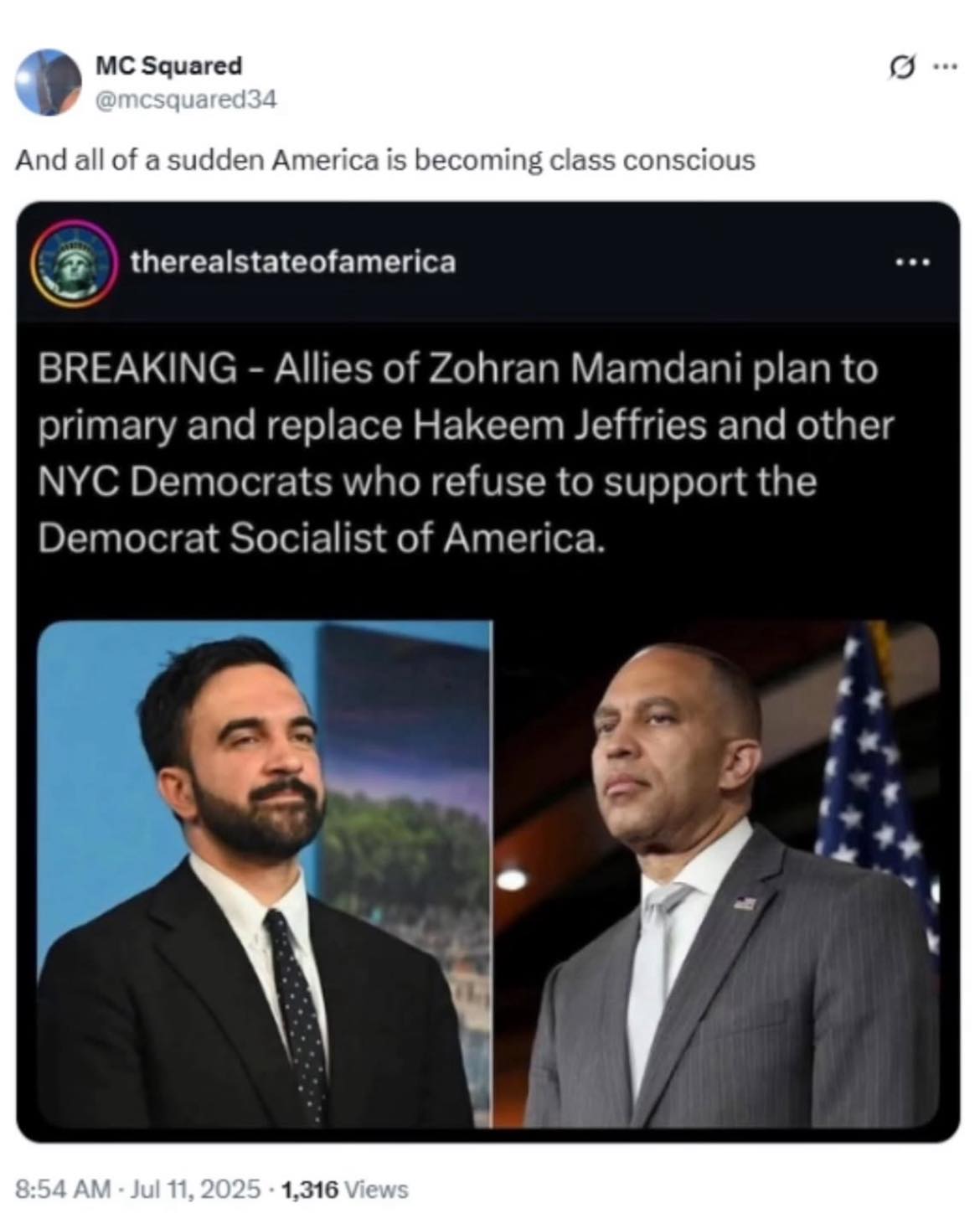 The meme is a tweet that uses irony to comment on the growing class consciousness in the United States. It references a news article that states "Allies of Zohran Mamdani plan to primary and replace Hakeem Jeffries an...
