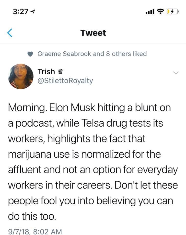 The meme is a Twitter post that mocks the idea of Elon Musk, the CEO of Tesla, using a podcast to test a new cannabis product. The text reads: "Morning. Elon Musk hitting a blunt on a podcast, while Telsa drug tests its workers, highlights the fact that marijuana use is normalized for the affluent and not an option for everyday workers."