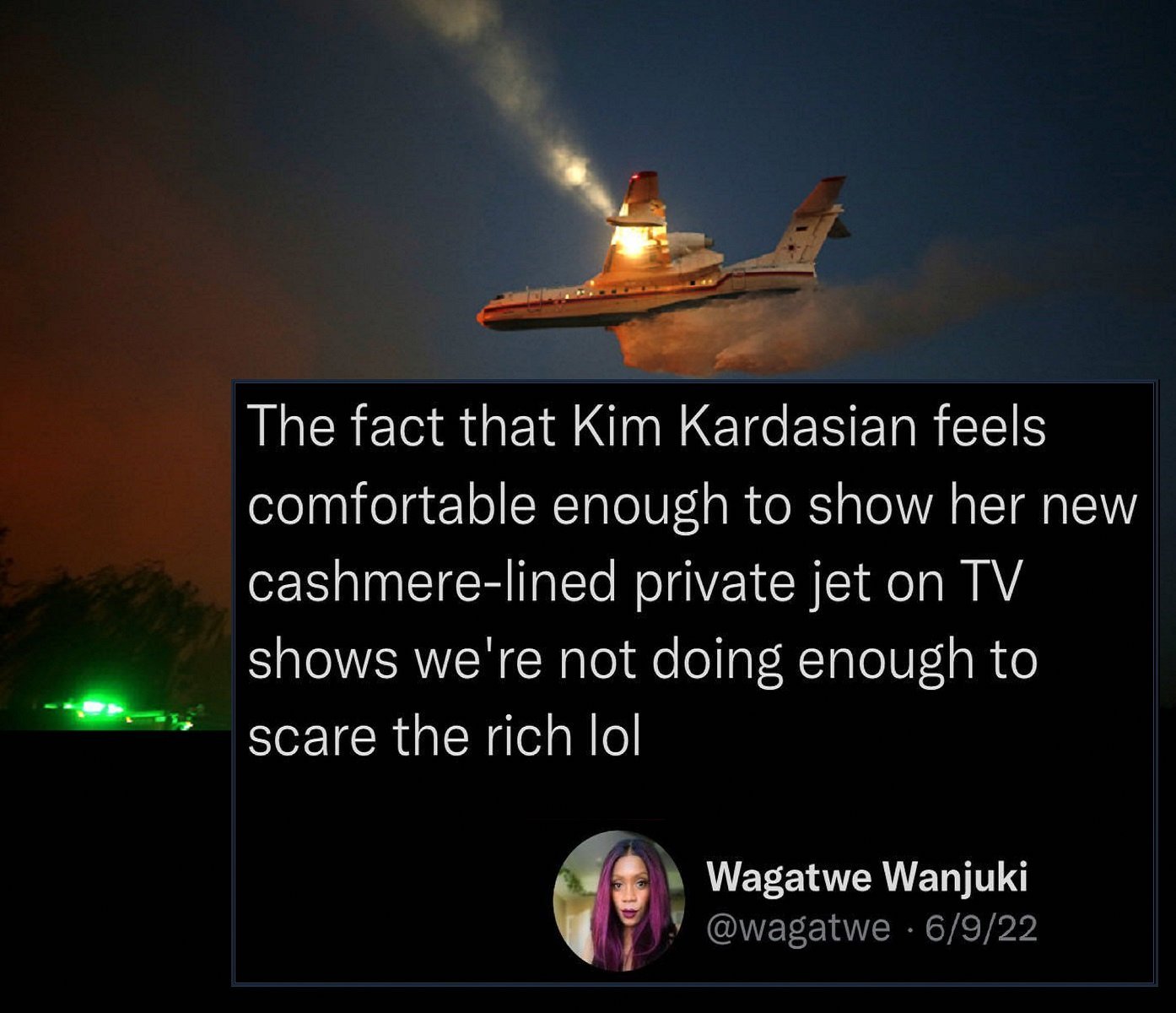The meme is a humorous commentary on the luxurious lifestyle of Kim Kardashian. It features an image of a private jet with a humorous, exaggerated description of its features. The text in the image reads: "The fact that Kim Kardashian feels comfortable enough to show her new cashmere-lined private jet on TV shows we're not doing enough to scare the rich."