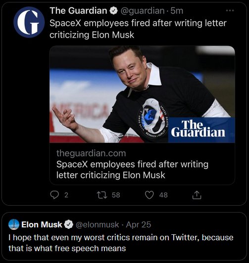 The meme is a screenshot of a tweet from Elon Musk's Twitter account. The tweet reads, "I hope that even my worst critics remain on Twitter, because that is what free speech means." The image is a screenshot of a news article from The Guardian, which is being shared by the Twitter account of The Guardian, with the headline "SpaceX employees fired after writing letter criticizing Elon Musk".