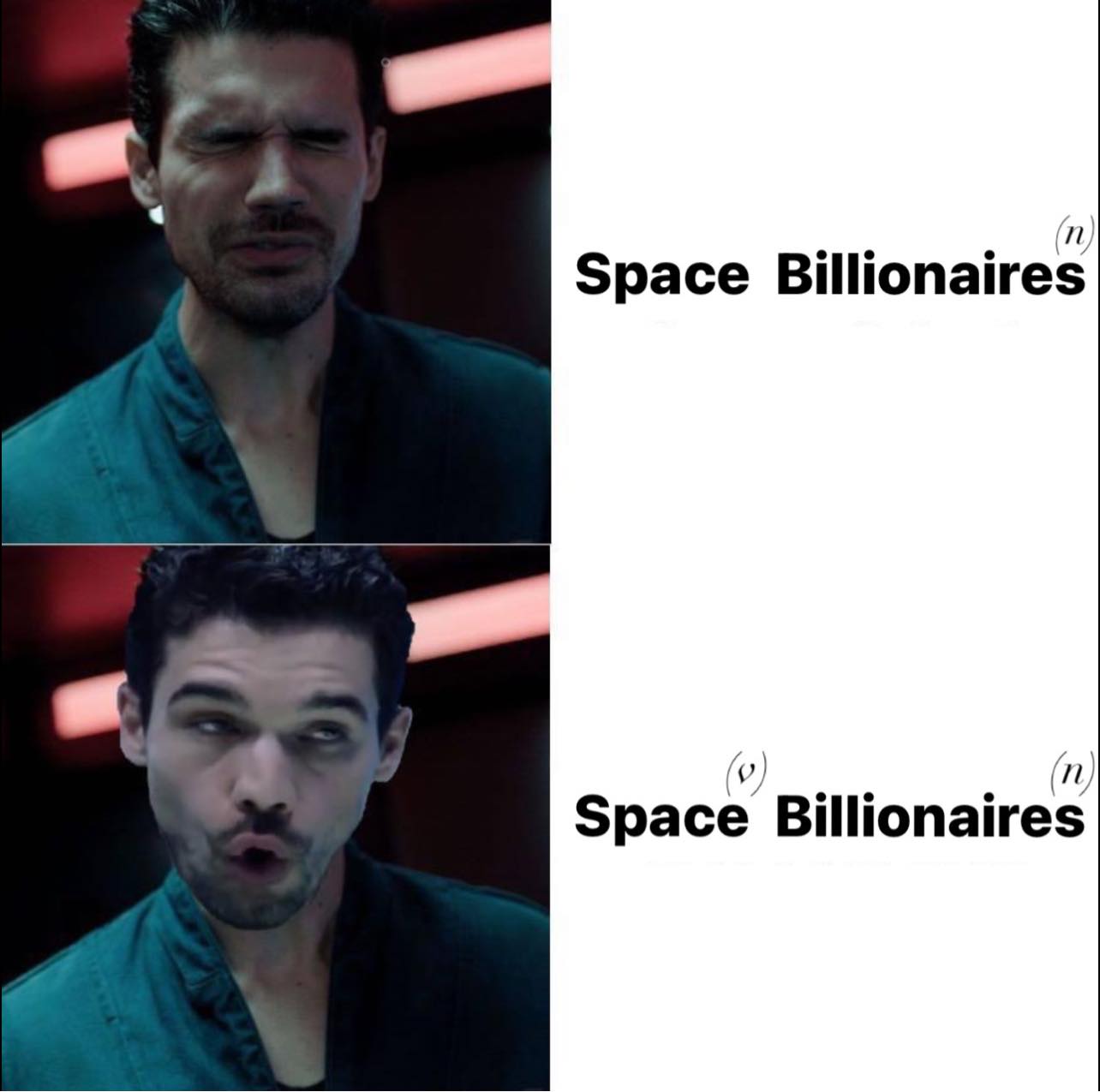 The meme is a split-screen image featuring a character from a movie or TV show with a shocked expression on his face. The left side shows the character with a normal face, while the right side shows the same character with an exaggerated, shocked expression. The text on the right side reads "Space Billionaires (n)" with a subscript "(n)" indicating it's a notation or abbreviation.