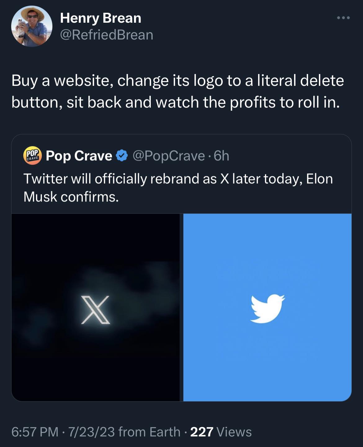 This meme is a humorous take on the recent rebranding of Twitter to X. The image shows a screenshot of a tweet from the popular internet culture website Pop Crave, with a quote from their tweet about the rebranding. The quote reads: "Twitter will officially rebrand as X later today, Elon Musk confirms." The meme is meant to be humorous and ironic, poking fun at the idea of rebranding a company's name to something as simple as a single letter.