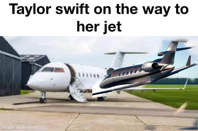 The meme is a play on the song "All the Things You Can Do" from the Disney movie "All the Things You Can Do" (not actually from that movie, but a song by Taylor Swift). The image shows a plane taking off, with the caption "Taylor Swift on the way to her jet" followed by "to her house". The joke is that Taylor Swift is known for writing songs about her personal life, and in this case, she's writing about her own life, literally flying to her house.