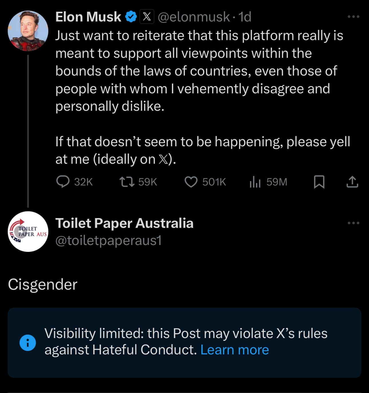 The meme is a screenshot of a Twitter conversation between Elon Musk and a user named "Toilet Paper Australia". Elon Musk responds to a tweet from the user, saying "Cisgender" in response to a tweet that is not visible in the screenshot. The user's tweet is not visible, but Elon Musk's response implies that the user made a joke or comment that was humorous or unexpected.