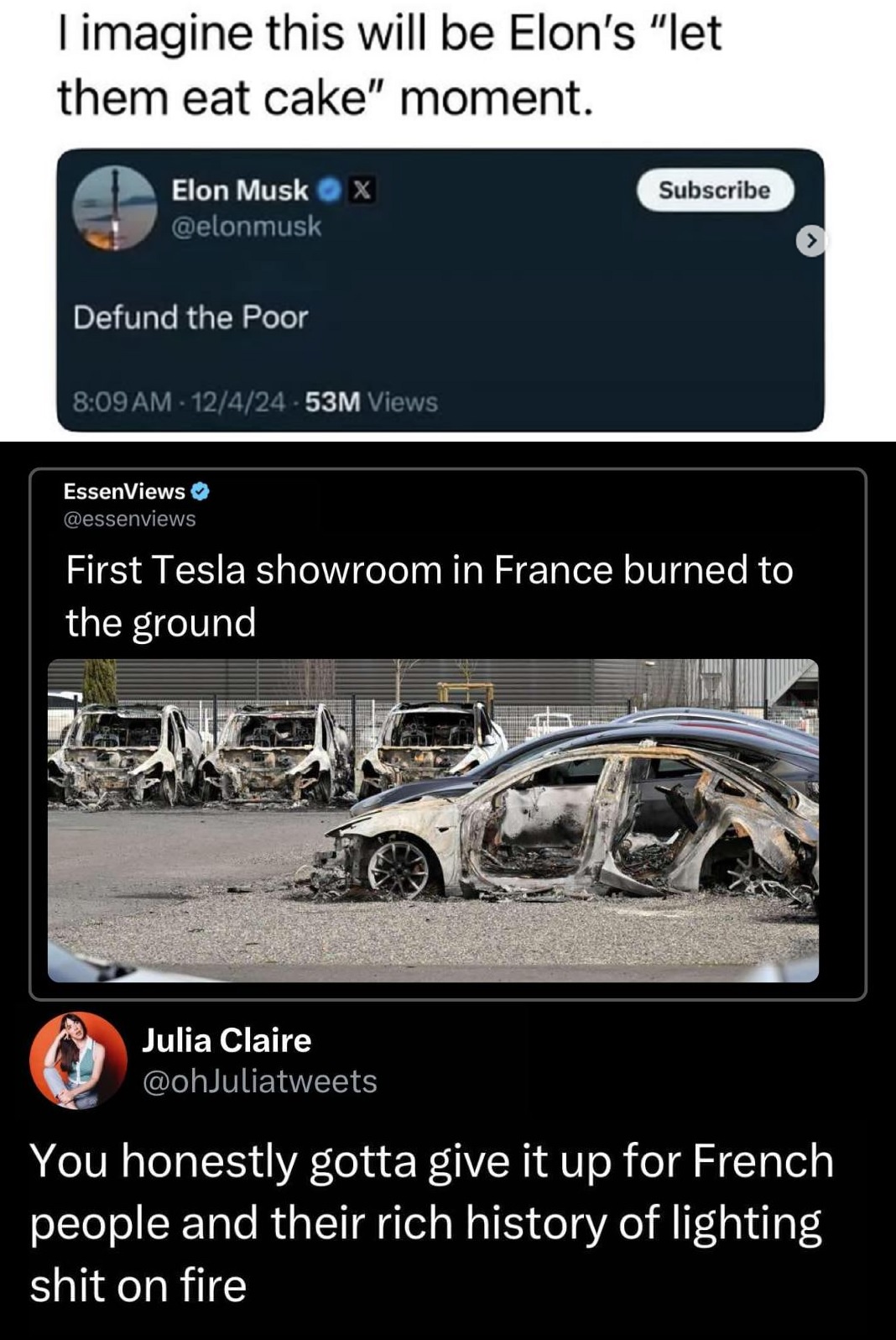This meme is a humorous commentary on the state of the world's wealth distribution. It starts with a tweet from Elon Musk, which reads "Defund the Poor" and is followed by a tweet from someone else, which says "You honestly gotta give it up for French people and their rich history of lighting things on fire". The meme is a satirical take on the idea that people are more concerned with the wealthy's wealth than the poor's poverty.
