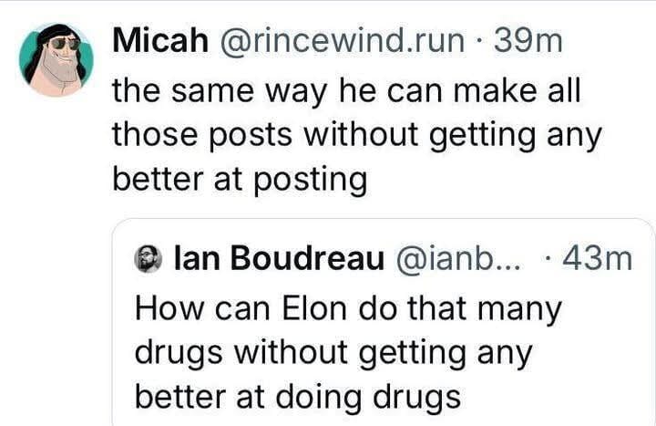 This meme is a screenshot of a Twitter conversation where someone named "Micah" is responding to a tweet from "Ian Boudreau". The original tweet is not visible in the screenshot, but Micah's response is: "the same way he can make those posts without getting better at posting". This suggests that Micah is criticizing someone's ability to produce content without improving their skills.