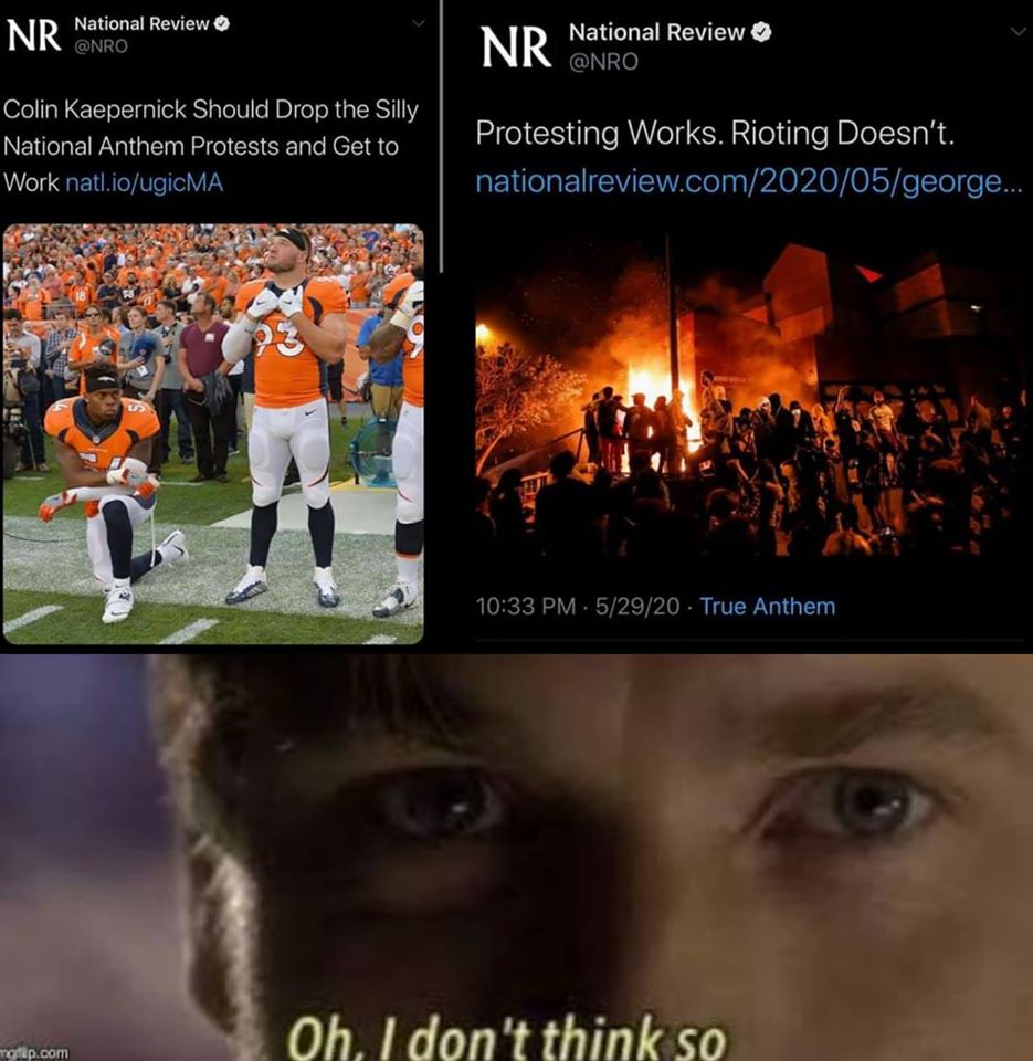 The meme is a screenshot of a tweet from the National Review, a conservative news outlet, that has a humorous and satirical tone. The tweet compares the outrage and protests over the removal of the NFL's "Kneel" song (a reference to the 2017 NFL controversy surrounding Colin Kaepernick's protest of the national anthem) to the riots and violence of the George Floyd protests. The tweet is a satirical commentary on the hypocrisy of some people's outrage about the NFL's "Kneel" song, but also the lack of outrage about the riots and violence of the George Floyd protests.