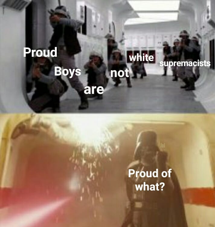 This meme is a play on the Star Wars franchise, specifically the scene where a group of stormtroopers are ordered to "destroy" a group of Ewoks. The meme is edited to replace the Ewoks with "Proud Boys" and the stormtroopers with "police". The text "Proud Boys are not white supremacists" is overlaid on the image, but it's clear that the police are not actually following this order, and are instead shooting at the "Proud Boys" (who are actually a group of people protesting against the police).