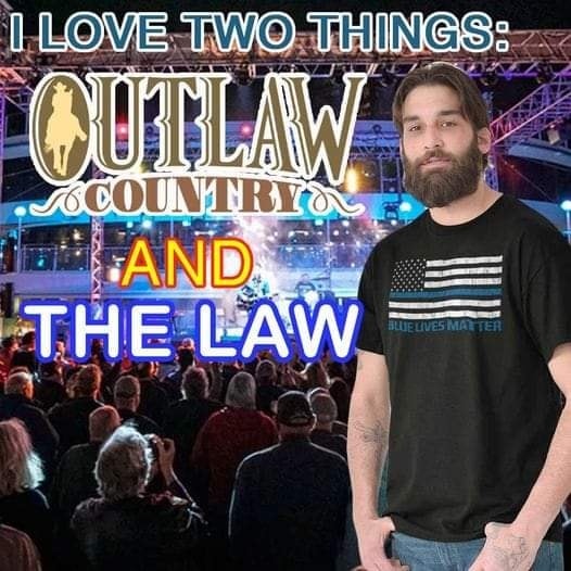 This meme is a play on the phrase "I love two things" and features a photo of a man with a beard and a patriotic t-shirt. The text overlay reads "I love two things: Outlaw Country and the Law" in a humorous way, suggesting that the man is a fan of both country music and law enforcement. The meme is likely poking fun at the idea that someone could love two things that are often seen as opposing, like country music and law enforcement.
