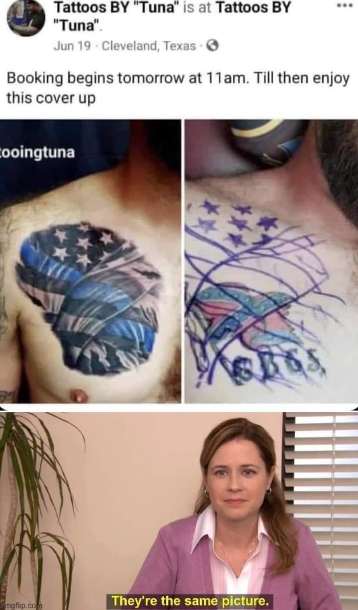 This meme is a play on the popular TV show "The Office" and features a character named Pam from the show. The meme uses an image of Pam with a caption that says "They're the same picture" in a humorous way, implying that the tattoo artist is not doing a good job. The meme is likely referencing a situation where a tattoo artist is trying to create a specific design but ends up with a different one.
