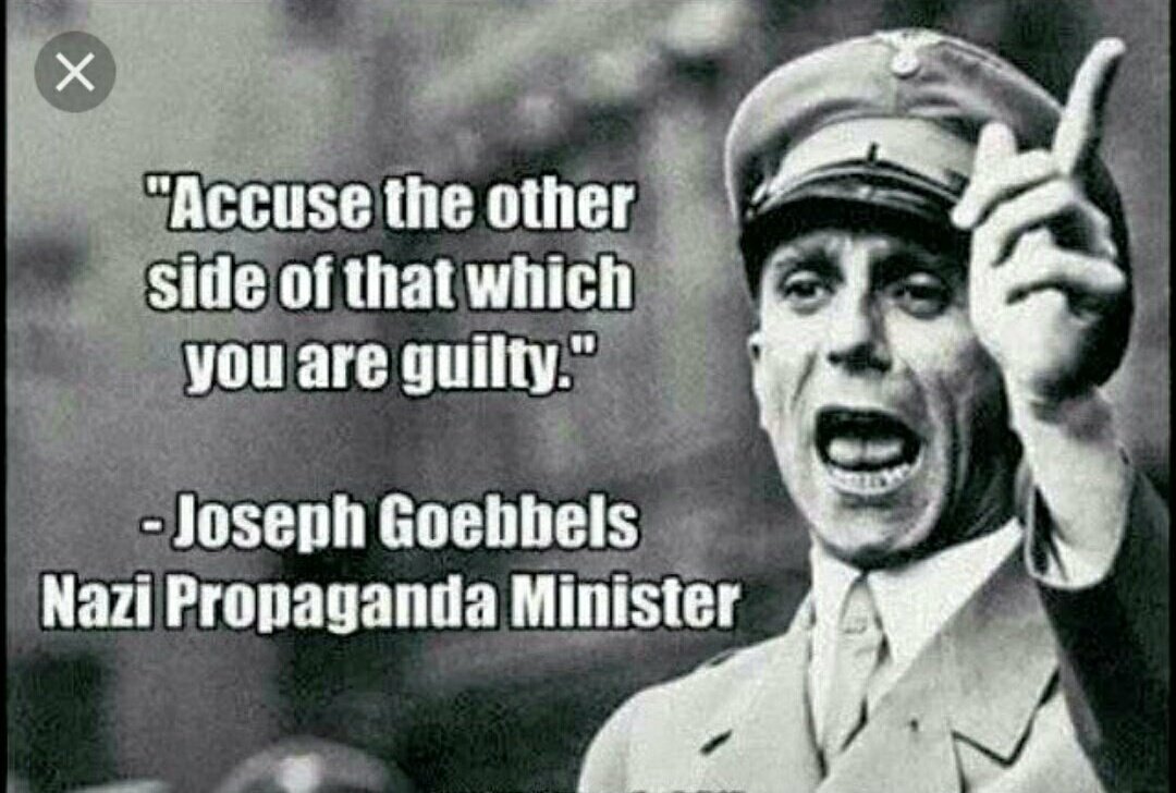 The meme features a black-and-white image of Joseph Goebbels, a notorious Nazi propaganda minister. The text "Accuse the other side of that which you are guilty" is attributed to Goebbels, and is often used to criticize hypocrisy or double standards. The image is likely used to comment on or criticize someone's hypocrisy or hypocrisy in others.