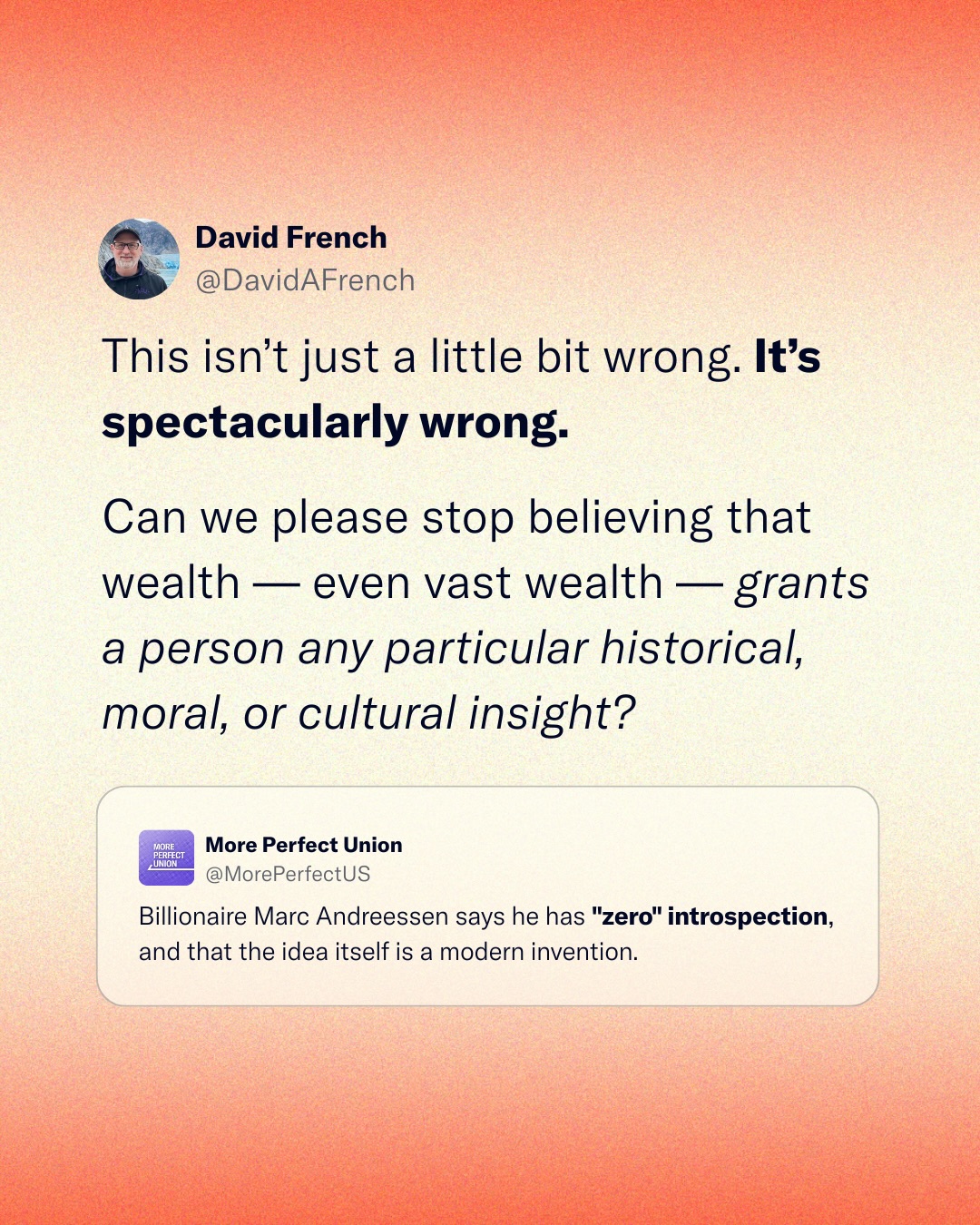 This meme satirizes a specific economic argument by contrasting David French’s claim that vast wealth does not grant insight with a response mocking billionaire Marc Andreessen for having "zero" introspection. The tex...
