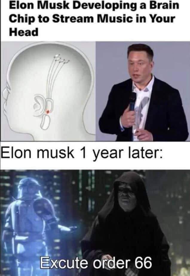 This meme is a humorous commentary on the idea of Elon Musk's ambitious plans to integrate a brain chip that can stream music directly into one's mind. The meme consists of two images: the first is a mock-up of a brain chip with wires and a tiny music player icon, and the second is a still image of Elon Musk with the caption "Elon Musk: 1 year later: Excuse me while I stream some tunes". The second image is a parody of the famous "Excuse me while I kill myself" line from the movie "A Few Good Men", but in this case, the phrase is "Excuse me while I stream some tunes".
