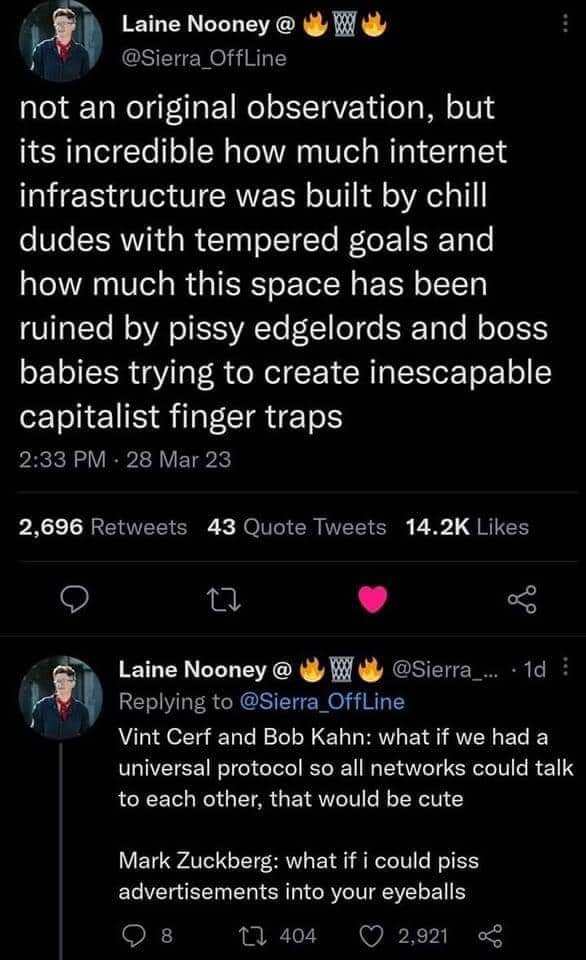 The meme is a screenshot of a Twitter post with a humorous and sarcastic tone. The text reads: "not an original observation, but its incredible how much internet infrastructure was built by chill dudes with tempered goals and how much this space has been ruined by p**sy edgelords and boss babies trying to create inescapable capitalist finger traps." The post is likely a commentary on the internet's evolution and the challenges of creating a successful online community.
