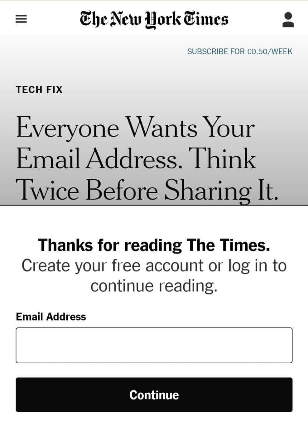 This meme is a screenshot of The New York Times' website with a headline that reads "Everyone Wants Your Email Address. Think Twice Before Sharing It." The image is likely a joke or a commentary on the way people share their personal email addresses with others.