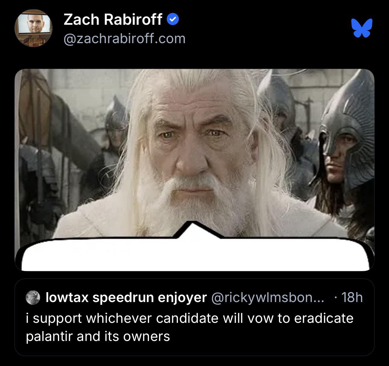 This anti-tech meme uses the character Bilbo from *The Lord of the Rings* as a metaphor for a free citizen fearful of government control. The text below reveals that the poster supports eradicating "Palantir," a compa...