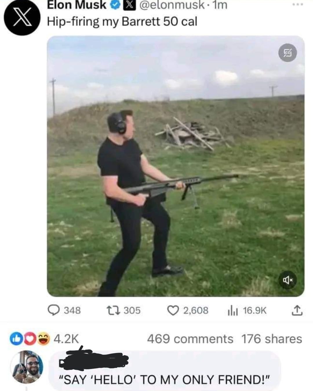 This meme is an image of Elon Musk, the CEO of SpaceX and Tesla, holding a large gun and wearing a helmet with a microphone. The image is captioned "Holding a 50 cal sniper rifle while wearing a helmet with a mic, which would be a great way to die". The text is a humorous commentary on the absurdity of the situation, implying that Elon Musk is not only holding a powerful gun but also wearing a microphone, which is a humorous and ironic twist.