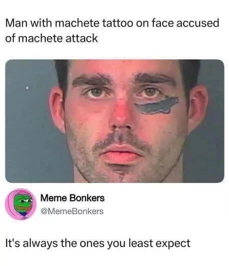 This meme is a play on the common phrase "I'm not a fan of you" and features an image of a man with a machete-shaped tattoo above his left eyebrow. The text accompanying the image reads: "I'm not a fan of you" and "I'm not a fan of you, I'm a fan of you, I'm not a fan of you". The meme is likely referencing the infamous "I'm not a fan of you" meme, which features a similar image with a machete-shaped tattoo above the person's left eyebrow.