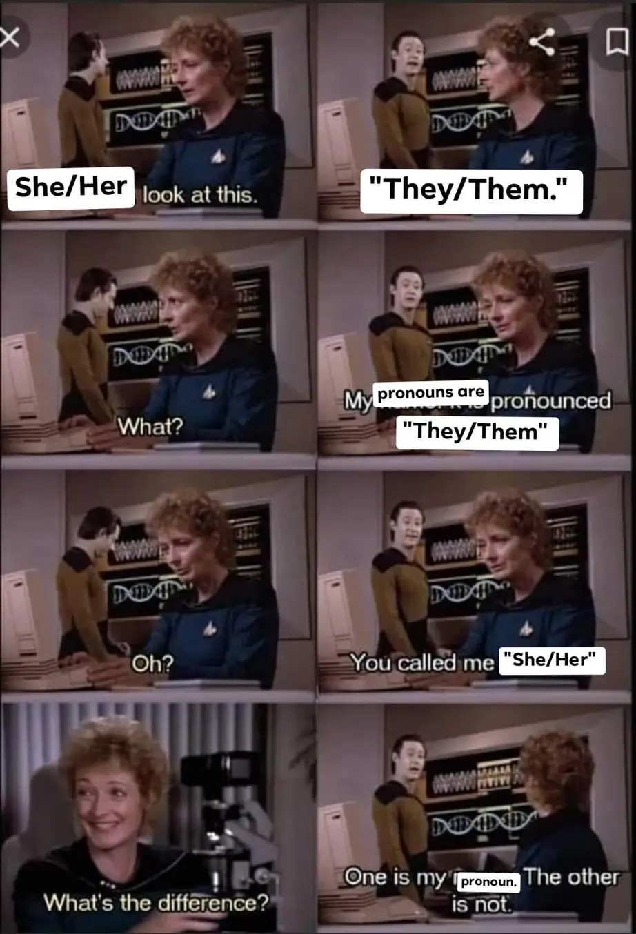 This meme is a humorous exchange between two characters, one of whom is confused about the correct way to use pronouns. The character says "you called me 'she/her'" and the other responds with "what's the difference?" The text in the image is a play on the common phrase "what's the difference?" with a response that is actually a pronoun mix-up, saying "one is my pronoun, the other is not."