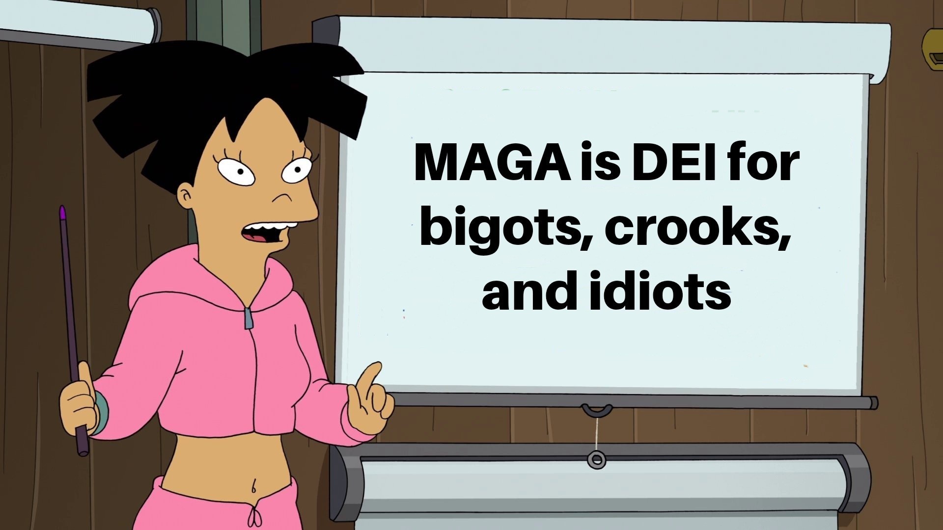The meme features a character from the animated TV show "Futurama" named Leela, who is pointing to a whiteboard with a message that reads, "MAGA is DEI for bigots, crooks, and idiots." The character is wearing a pink...