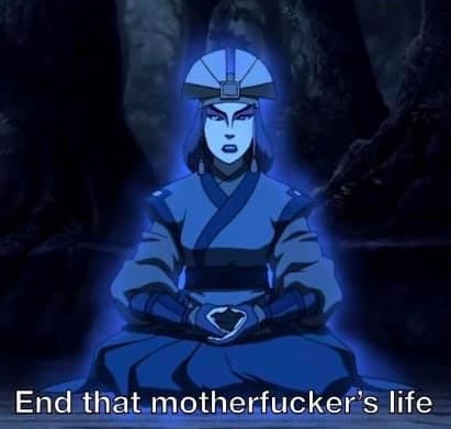 This meme is an image of the character Katara from the animated series "Avatar: The Last Airbender." The image shows Katara with a determined expression, and the text "In a world where the Avatar is the most powerful being in the world, I'm the one who's gotta clean up his mess" is written in a bold, comic book-style font at the top. At the bottom of the image, in a smaller, more playful font, it says "In the end, it's not the years in your life that count. It's the life in your years. - and by 'life' I mean 'killing every last one of them'".