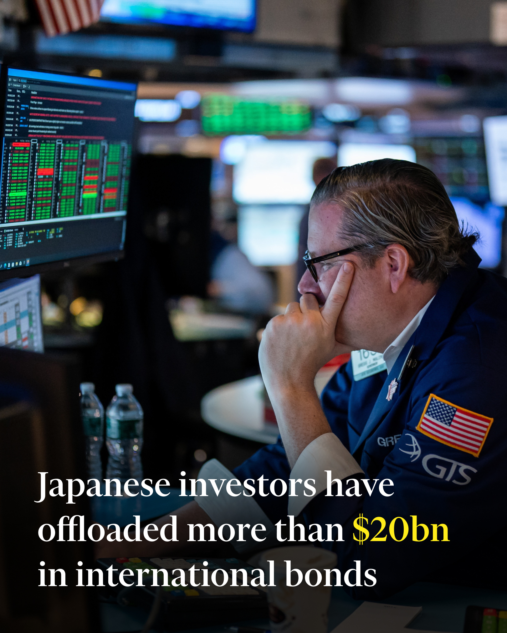 This meme features a photo of a stock trader on the floor of the New York Stock Exchange, looking worried and stressed. The image is overlaid with the text "Japanese investors have offloaded more than $20 billion in international bonds" and a caption that reads "That's a lot of yen".