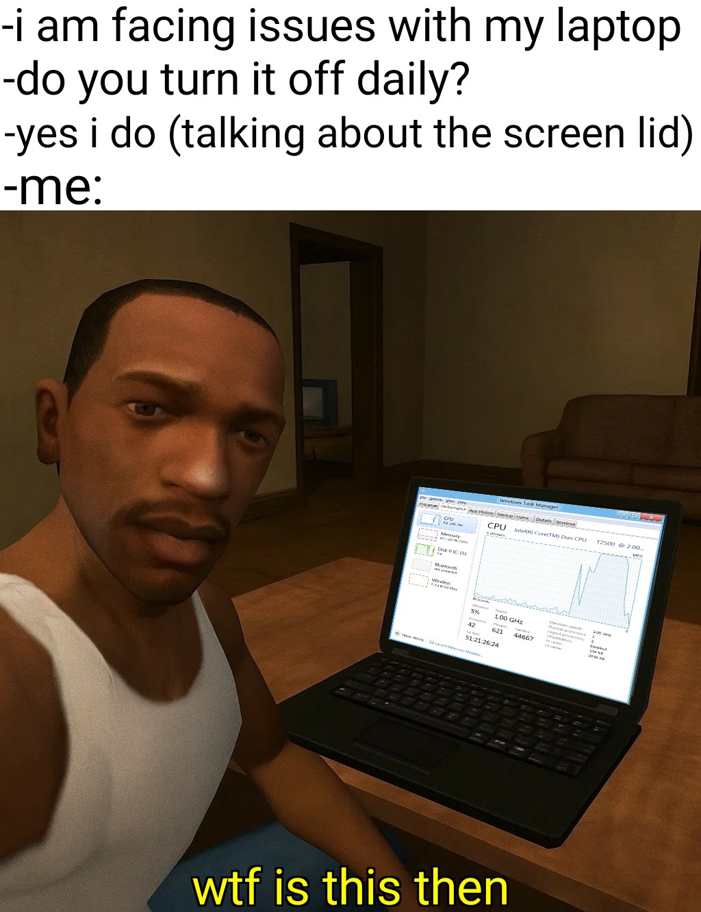 This meme is a humorous exchange between two people, where the first person is complaining about their laptop's battery life, and the second person responds with a sarcastic and absurd solution. The image shows a character sitting at a desk with a laptop, and the text "wtf is this then" is overlaid on it.