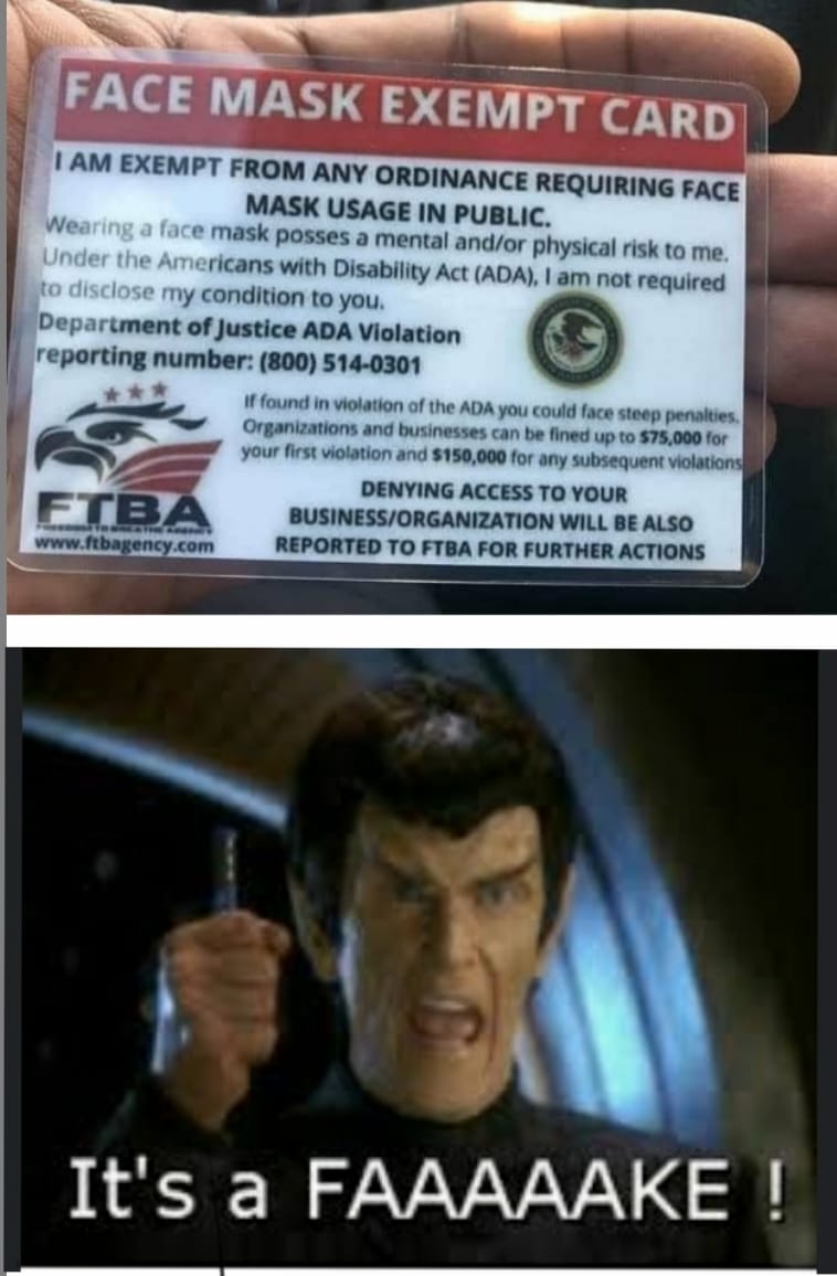 This meme features a humorous image of a fictional "Face Mask Exemption Card" that is actually a fake ID. The card is presented as a serious document, complete with a government logo and a warning about the consequences of not wearing a mask. The text on the card reads: "I am exempt from any ordinance requiring face mask use in public."