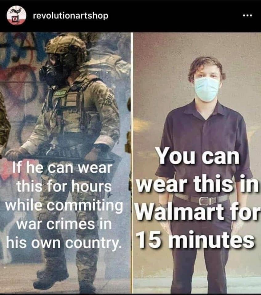 This meme is a humorous comparison between the military's rules for wearing masks and a hypothetical scenario where people can wear masks in public without restrictions. The image shows a soldier in full combat gear with a mask, with the caption "If he can wear this for hours, you can wear this for hours" and a photo of a person in a store wearing a mask, with the caption "In your own home".