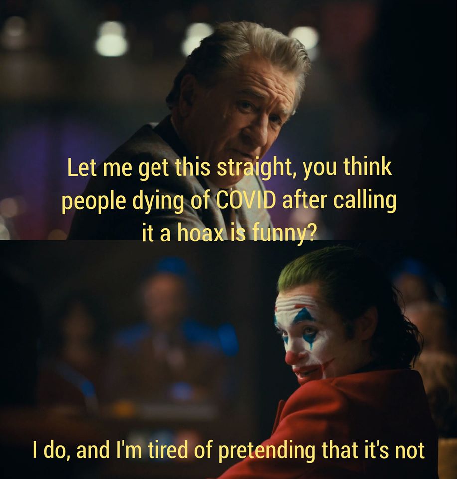 This meme is a screenshot from the movie Joker (2019) featuring Robert De Niro as a talk show host. The host is responding to a joke about the COVID-19 pandemic, saying "Let me get this straight... you think people dying of COVID is funny?" The text is overlaid with a caption "Let me get this straight... you think people dying of COVID is funny?"