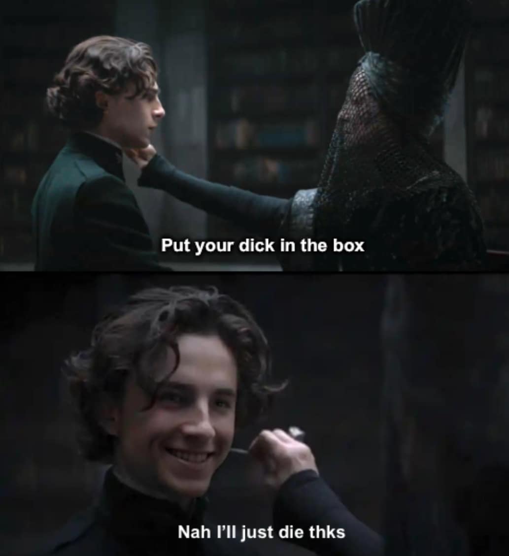 This meme is a humorous example of a "dick in a box" joke, where someone is being threatened with a severe punishment, but the language is intentionally awkward and juvenile. The text "Put your dick in the box" is followed by a sarcastic response "I'll just die" and then "I'll just die thks". The meme pokes fun at the idea of a serious threat being spoken in a silly and exaggerated way.